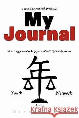 My Journal: A writing journal to help you deal with life's daily drama Lewis, Diane 9781438977508 Authorhouse