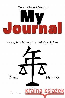 My Journal: A writing journal to help you deal with life's daily drama Lewis, Diane 9781438977508