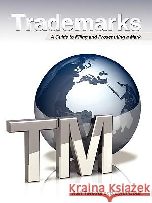 Trademarks - A Guide to Filing a Mark Ash Tankha 9781438977683 Authorhouse