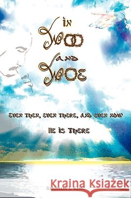 In Woo and Woe: Even Then, Even There, and Even Now He Is There King, Rhonda L. 9781438980751 Authorhouse