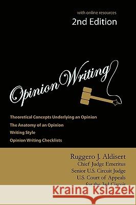 Opinion Writing 2nd Edition Ruggero J. Aldisert 9781438982281 Authorhouse