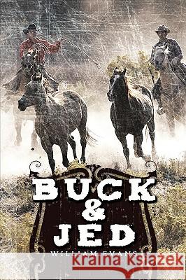 Buck and Jed Evans MD Willia 9781438983813 Authorhouse