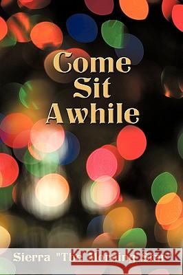 Come Sit Awhile Sierra 