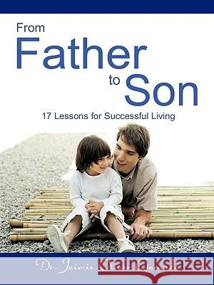 From Father to Son: 17 Lessons for Successful Living Garande, Jaimie Oliver 9781438988382 Authorhouse