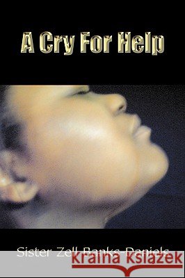 A Cry For Help Zell Banks-Da Siste 9781438990392