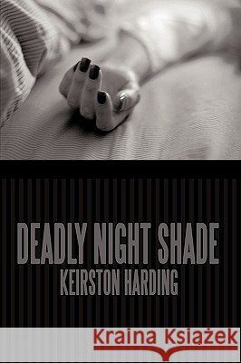 Deadly Night Shade Keirston Harding 9781438991139