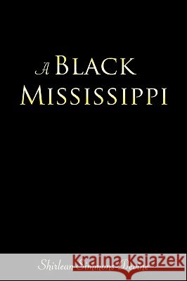 A Black Mississippi Shirlean Simmons-Devine 9781438991849
