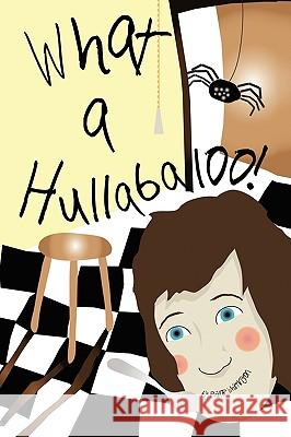 What a Hullabaloo! Phillip Whittington 9781438992198