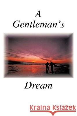 A Gentleman's Dream Frank Green 9781438994239 Authorhouse