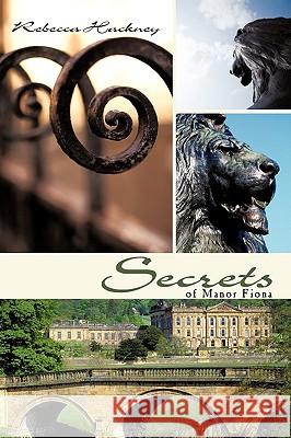 Secrets of Manor Fiona Rebecca Hackney 9781438994536