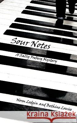 Sour Notes: A Sally Freberg Mystery Ledgin, Norm 9781438995311