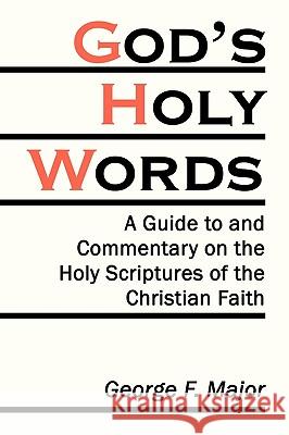 God's Holy Words George F. Major 9781438996608 Authorhouse