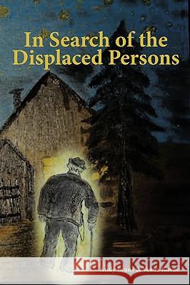 In Search of the Displaced Persons Andy Evans Vesna Kovac 9781438998824 Authorhouse