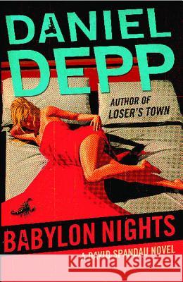 Babylon Nights: A David Spandau Novel Daniel Depp 9781439101476 Simon & Schuster