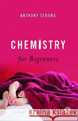 Chemistry for Beginners Anthony Strong 9781439108475 Touchstone Books