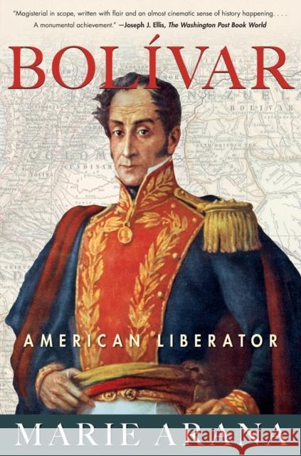 Bolivar: American Liberator Marie Arana 9781439110201 Simon & Schuster