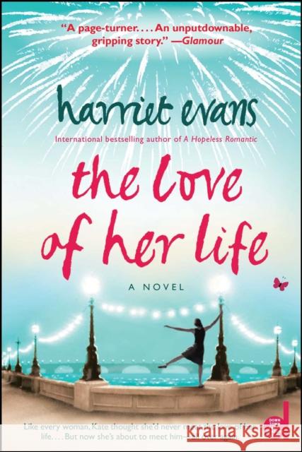 The Love of Her Life Harriet Evans 9781439113158 Downtown Press