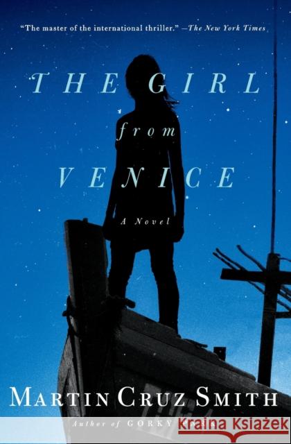 The Girl from Venice Martin Cruz Smith 9781439140246 Simon & Schuster