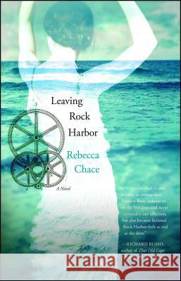 Leaving Rock Harbor Rebecca Chace 9781439141311