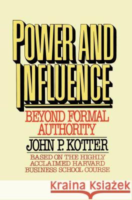 Power and Influence John P. Kotter Kotter 9781439146798 Free Press