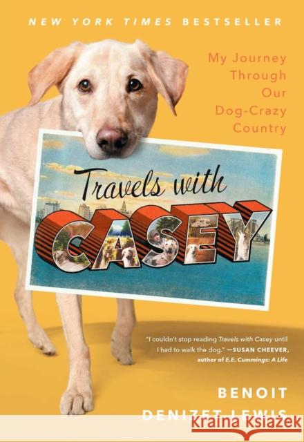 Travels with Casey Benoit Denizet-Lewis 9781439146965 Simon & Schuster