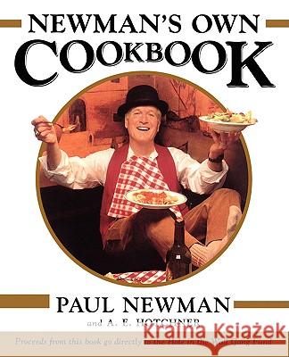 Newman's Own Cookbook Paul Newman, A. E. Hotchner, Lisa Stalvey 9781439148143 Simon & Schuster