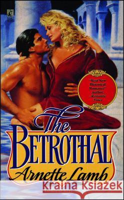 Betrothal Arnette Lamb 9781439154564 Pocket Books