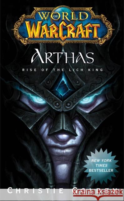 World of Warcraft: Arthas: Rise of the Lich King Christie Golden 9781439157602 Simon & Schuster