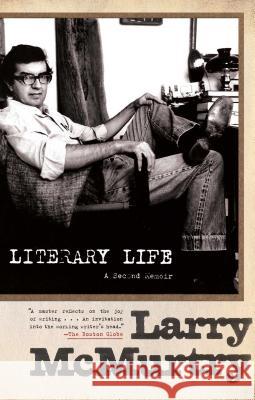 Literary Life: A Second Memoir Larry McMurtry 9781439159941