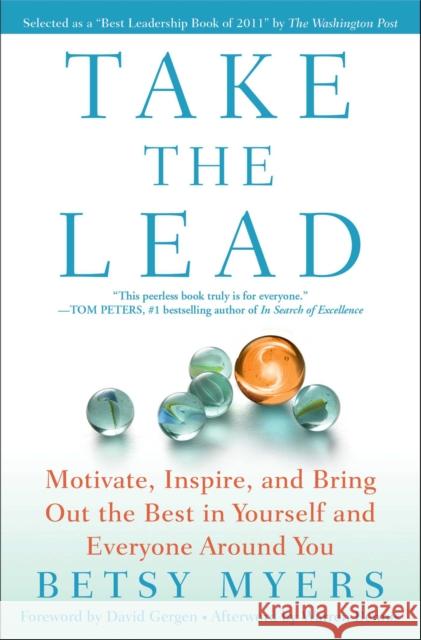 Take the Lead: Motivate, Inspire, and Bring Out the Best in Yourself and Everyone Around You Betsy Myers John David Mann Warren Bennis 9781439160695