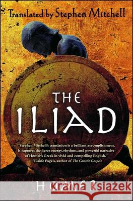 The Iliad: (The Stephen Mitchell Translation) Homer 9781439163382 Free Press