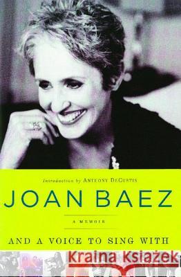 And a Voice to Sing with: A Memoir Joan Baez 9781439169643 Simon & Schuster