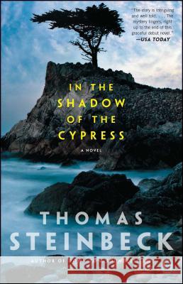 In the Shadow of the Cypress Thomas Steinbeck 9781439169919