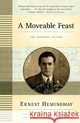 A Moveable Feast: The Restored Edition Hemingway, Ernest 9781439182710 Scribner Book Company