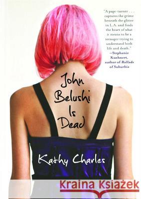 John Belushi Is Dead Kathy Charles 9781439187593 MTV Books