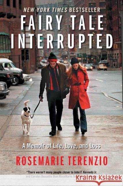 Fairy Tale Interrupted: A Memoir of Life, Love, and Loss Rosemarie Terenzio 9781439187685 Gallery Books