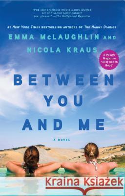 Between You and Me Emma McLaughlin Nicola Kraus 9781439188200 Washington Square Press
