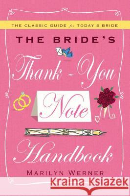 Bride's Thank-You Note Handbook (Revised) Werner, Marilyn 9781439189269 Fireside Books