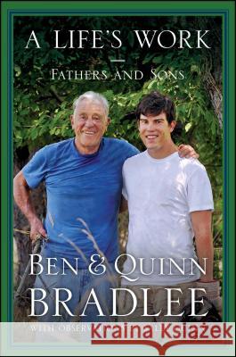 A Life's Work: Fathers and Sons Bradlee, Ben 9781439189429 Simon & Schuster