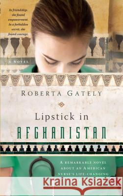 Lipstick in Afghanistan Roberta Gately 9781439191385