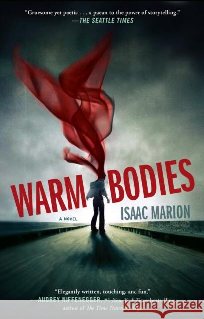 Warm Bodies Isaac Marion 9781439192320 Atria Books