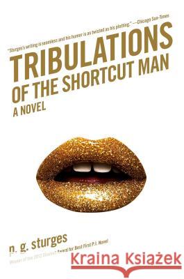 Tribulations of the Shortcut Man P. G. Sturges 9781439194225 Scribner Book Company