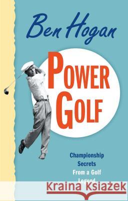 Power Golf Ben Hogan 9781439195284