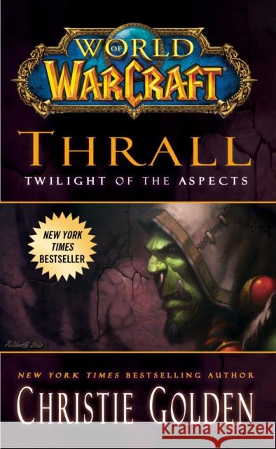 World of Warcraft: Thrall: Twilight of the Aspects Christie Golden 9781439196632 Simon & Schuster