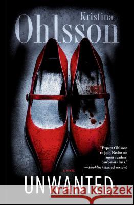 Unwanted Kristina Ohlsson 9781439198919 Atria Books