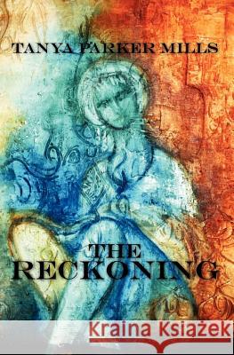 The Reckoning Tanya Parke 9781439200704