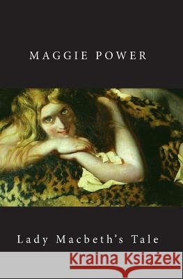 Lady Macbeth's Tale Maggie Power 9781439202708