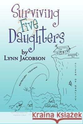 Surviving Five Daughters Lynn Jacobson 9781439207994 Booksurge Publishing