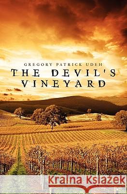 The Devil's Vineyard Gregory Patrick Udeh 9781439211618