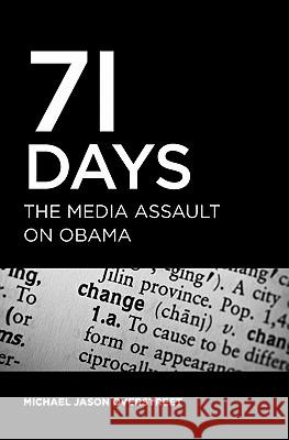 71 Days: The Media Assault On Obama Overstreet, Michael Jason 9781439214732
